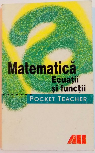 MATEMATICA , ECUATII SI FUNCTII de SIEGFRIED SCHNEIDER, 2003