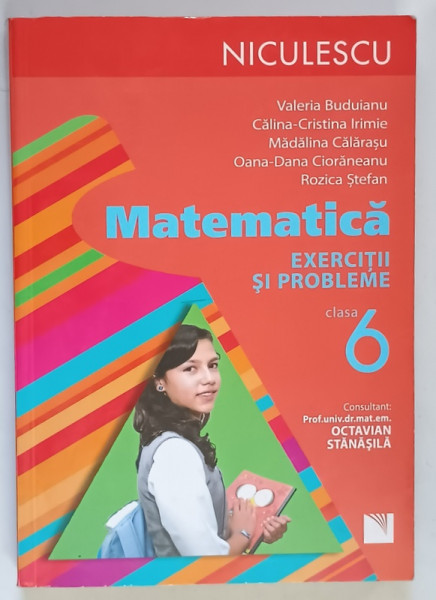 MATEMATICA , EXERCITII SI PROBLEME PENTRU CLASA A VI - A de VALERIA BUDUIANU ... ROZICA STEFAN , 2015