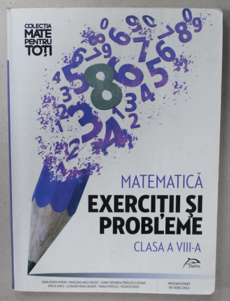 MATEMATICA , EXERCITII SI PROBLEME PENTRU CLASA A - VIII -A de MARILENA - ANCA FAICIUC ...VICENTIU ROSU , 2016