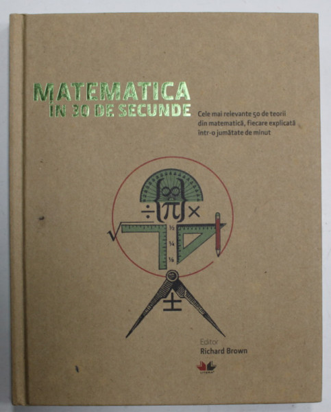 MATEMATICA IN 30 DE SECUNDE , editor RICHARD BROWN , 2019