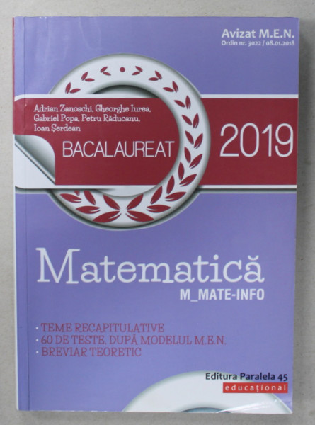 MATEMATICA , M-MATE- INFO BACALAUREAT 2019 de ADRIAN ZANOSCHI ..IOAN SERDEAN , APARUTA 2018