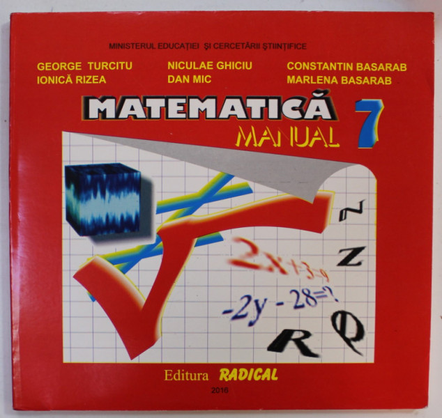 MATEMATICA , MANUAL , CLAS A - VII -A de GEORGE TURCITU ...MARLENA BASARAB , 2016