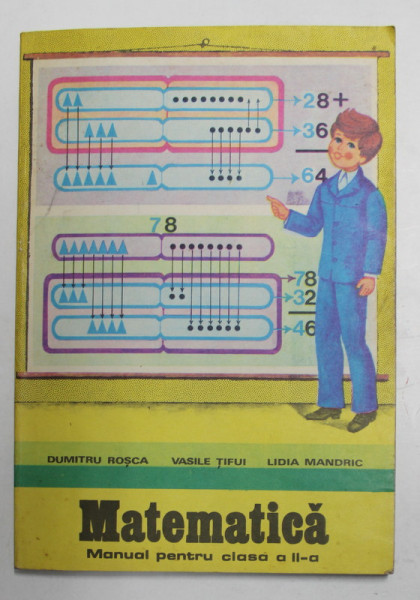 MATEMATICA , MANUAL PENTRU CLASA A - II -A de DUMITRU ROSCA ...LIDIA MANDRIC , 1982