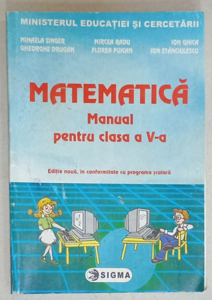 MATEMATICA , MANUAL PENTRU CLASA A - V- A de MIHAELA SINGER ...ION STANCIULESCU , ANII  '90