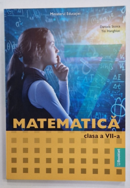 MATEMATICA , MANUAL PENTRU CLASA A VII -A  de DANIELA STOICA si TITI HANGIUC , 2024