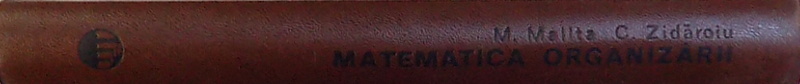 MATEMATICA ORGANIZARII de M. MALITA si C. ZIDAROIU , 1971