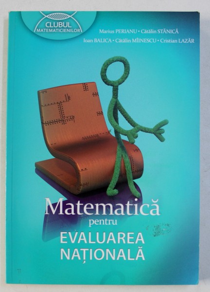 MATEMATICA PENTRU EVALUAREA NATIONALA de MARIUS PERIANU ...CRISTIAN LAZAR , 2012