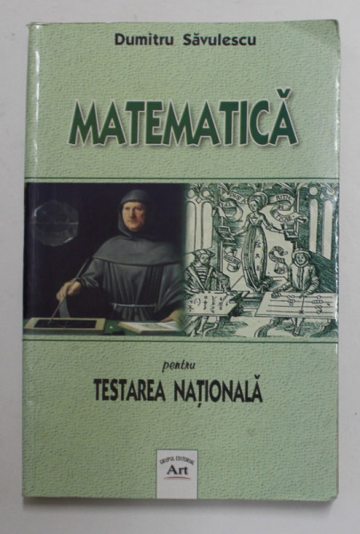 MATEMATICA PENTRU TESTAREA NATIONALA de DUMITRU SAVULESCU , ANII  '90