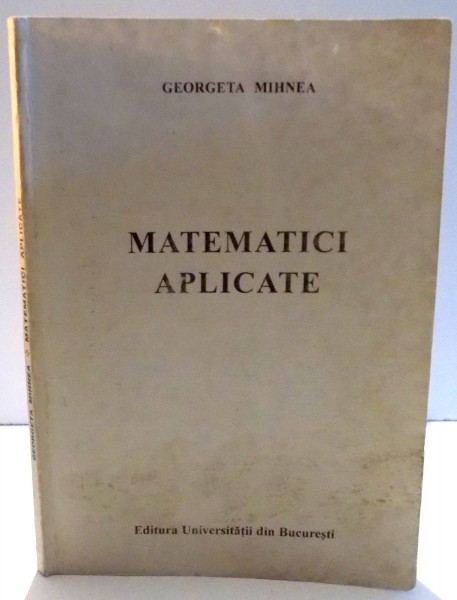 MATEMATICI APLICATE de GEORGETA MIHNEA , 2000