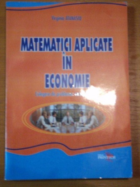 MATEMATICI APLICATE IN ECONOMIE- VIRGINIA ATANASIU