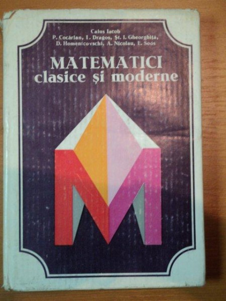 MATEMATICI CLASICE SI MODERNE-CAIUS IACOB,VOL.III