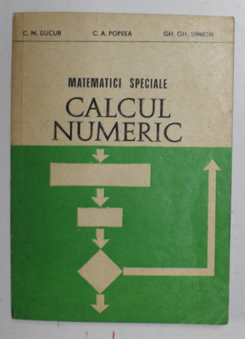 MATEMATICI SPECIALE - CALCUL NUMERIC de C.M. BUCUR ...GH.GH. SIMION , 1983