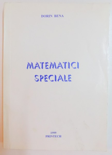 MATEMATICI SPECIALE de DORIN BENA , 1999