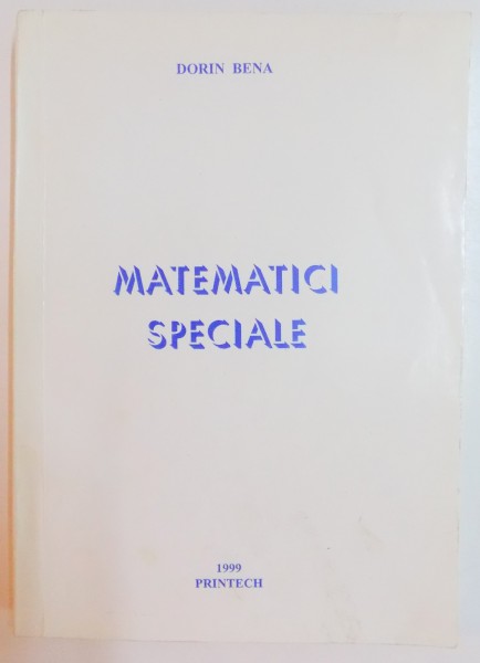 MATEMATICI SPECIALE de DORIN BENA , 1999
