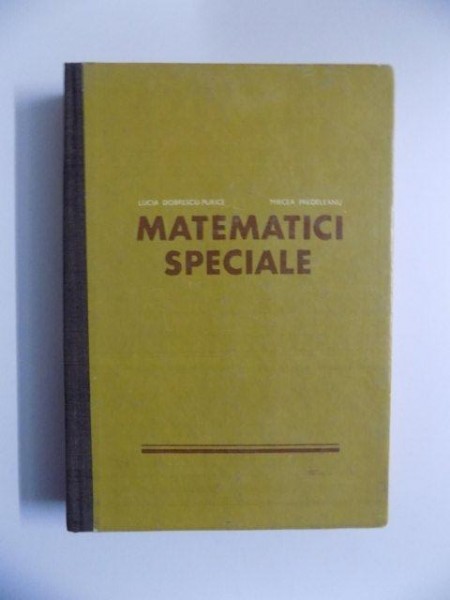MATEMATICI SPECIALE de LUCIA DOBRESCU - PURICE , MIRCEA PREDELEANU , 1970