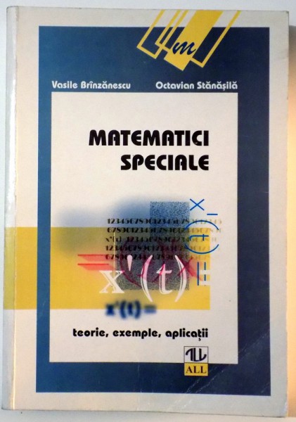 MATEMATICI SPECIALE, TEORIE, EXEMPLE, APLICATII, 1998 , EDITIA A II-A