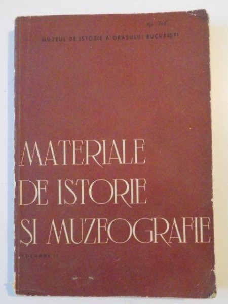 MATERIALE DE ISTORIE SI MUZEOGRAFIE VOL. II , 1965