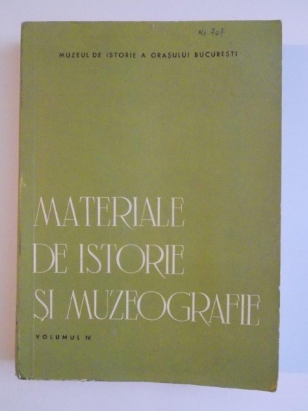 MATERIALE DE ISTORIE SI MUZEOGRAFIE, VOLUMUL IV  1966