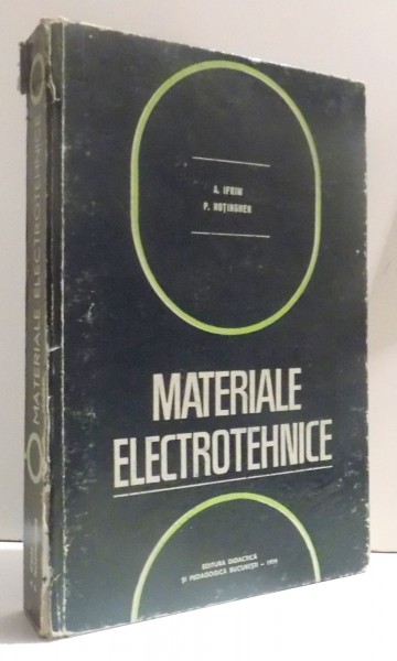 MATERIALE ELECTROTEHNICE de A. IFRIM si P. HOTINGHER , 1979