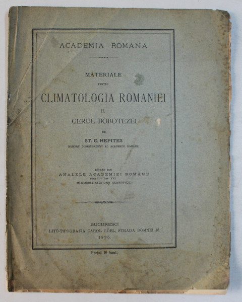 MATERIALE PENTRU CLIMATOLOGIA ROMANIEI II . GERUL BOBOTEZEI de STEFAN HEPITES , 1895