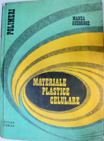 MATERIALE PLASTICE CELURARE,BUCURESTI 1978-GHEORGHE MANEA