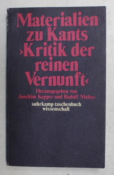 MATERIALEN ZU KANTS  ' KRITIK DER REINEN VERNUNFT  ' , herausgegeben von JOACHIM KOPPER und RUDOLF MALTER , 1975