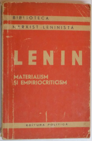 MATERIALISM SI EMPIRIOCRITICISM , NOTE CRITICE DESPRE FILOZOFIE REACTIONARA de V.I. LENIN , EDITIA A II A , 1960