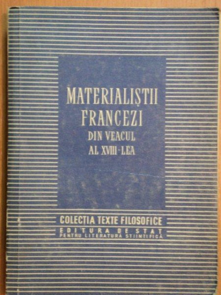 MATERIALISTII FRANCEZI DIN VEACUL AL XVIII-LEA de C.I. GULIAN  1954