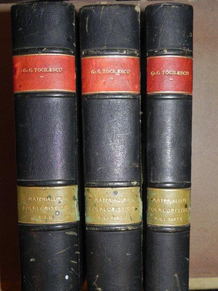 MATERIALURI FOLKLORISTICE - GR.G TOCILESCU  VOL.I -III ( VOL.I PARTEA I + VOL.I PARTEA A II A , VOL. II)  BUC. 1900