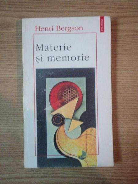MATERIE SI MEMORIE de HENRI BERGSON  1996
