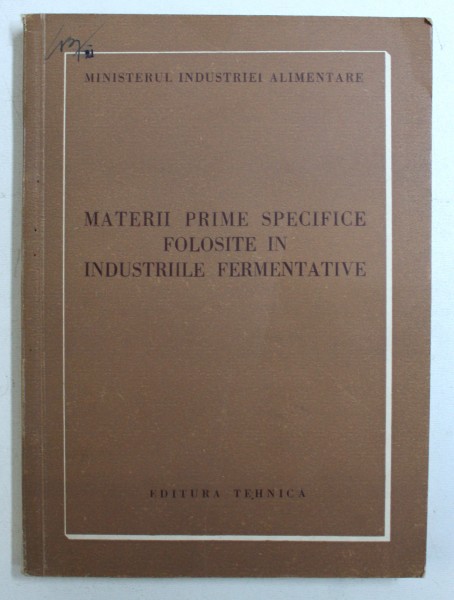 MATERII PRIME SPECIFICE FOLOSITE IN INDUSTRIILE FERMENTATIVE , 1951