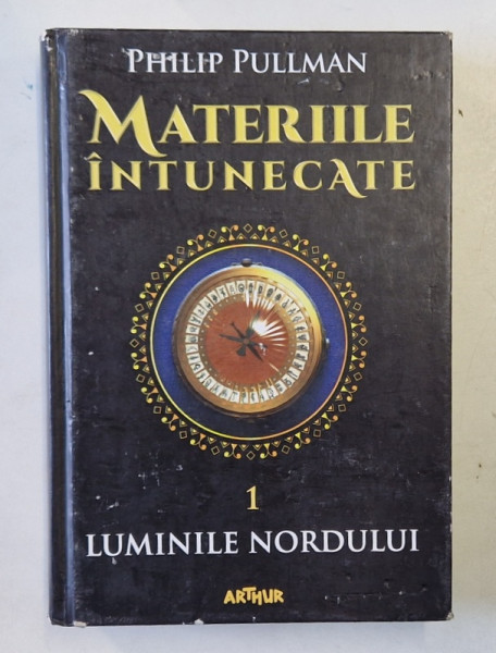 MATERIILE INTUNECATE , VOLUMUL I. LUMINILE NORDULUI de PHILIP PULLMAN , 2020 *PREZINTA URME DE UZURA