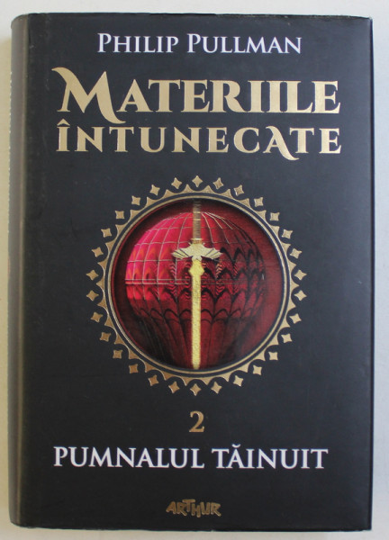 MATERIILE INTUNECATE , VOLUMUL II  , PUMNALUL TAINUIT de PHILIP PULLMAN , 2016 * MINIMA UZURA A COPERTEI