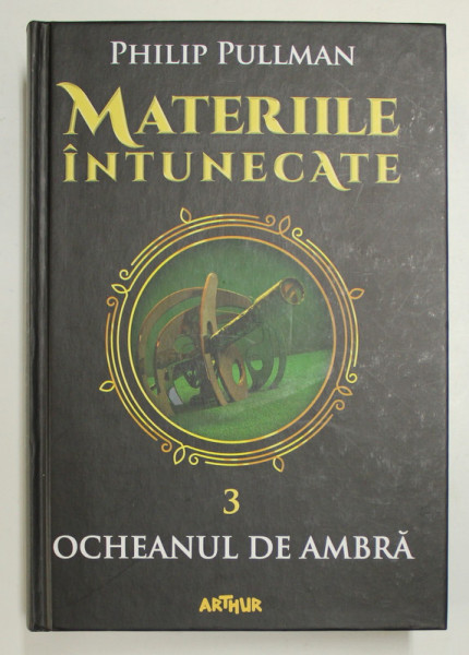 MATERIILE INTUNECATE , VOLUMUL III : OCHEANUL DE AMBRA de PHILIP PULLMAN , 2015