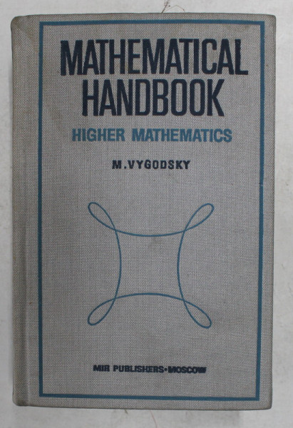 MATHEMATICAL HANDBOOK - HIGHER MATHEMATICS by M. VYGODSKY  , 1975