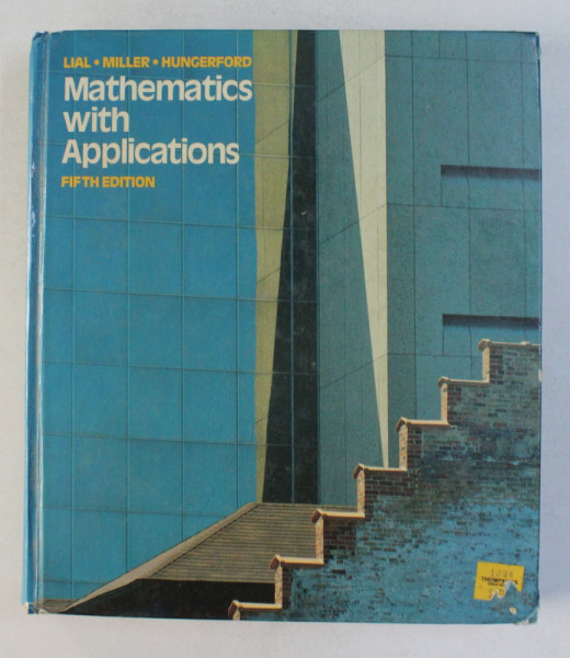 MATHEMATICS WITH APPLICATIONS IN THE MANAGEMENT , NATURAL , AND SOCIAL SCIENCES by MARGARET L.LIAL ...THOMAS W. HUNGERFORD , 1991