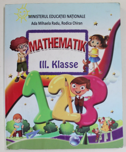 MATHEMATIK III. KLASSE von ADA MIHAELA RADU und RODICA CHIRAN , 2018 , PREZINTA URME DE UZURA