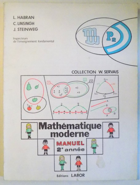 MATHEMATIQUE MODERNE, MANUEL DE LA DEUXIEME ANNEE, PREMIERE EDITION by L. HABRAN...J. STEINWEG , 1976