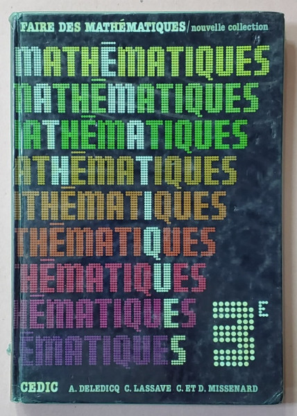 MATHEMATIQUES , 3 e par A. DELEDICQ ...C. LASSAVE , 1984