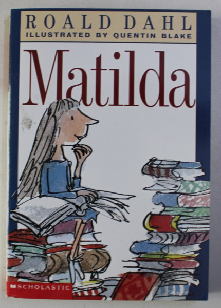 MATILDA by ROALD DAHL , illustrated by QUENTIN BLAKE , 1996