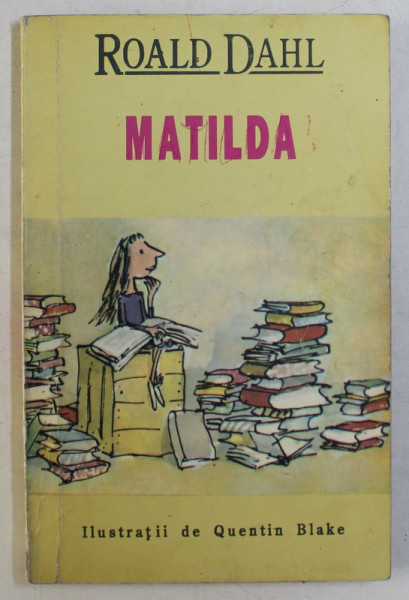 MATILDA , ilustratii de QUENTIN BLAKE , de ROALD DAHL , 1993