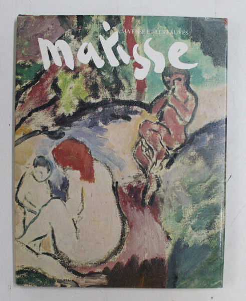 MATISSE ET LES FAUVES par LUCIANO RAIMONDI , 1969