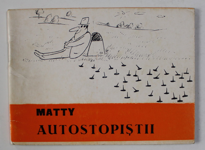 MATTY - AUTOSTOPISTII  - MINIALBUM DE CARICATURA , ANII '70