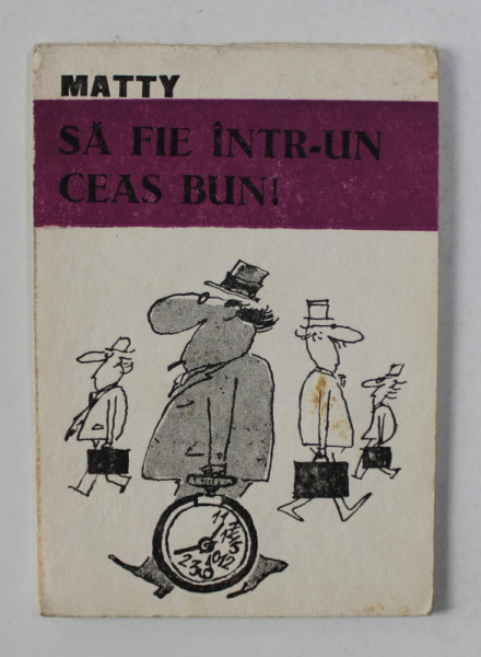 Involved George Hanbury in terms of MATTY - SA FIE INTR- UN CEAS BUN ! - MINIALBUM DE CARICATURA , ANII '70