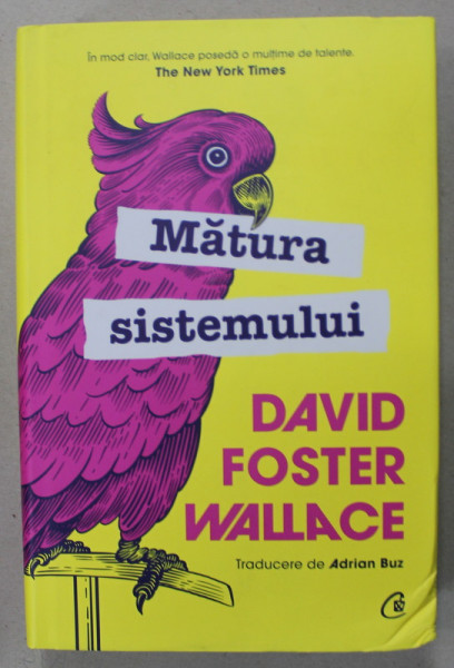 MATURA SISTEMULUI de DAVID FOSTER WALLACE , 2022 , COPERTA FATA CU COLT INDOIT