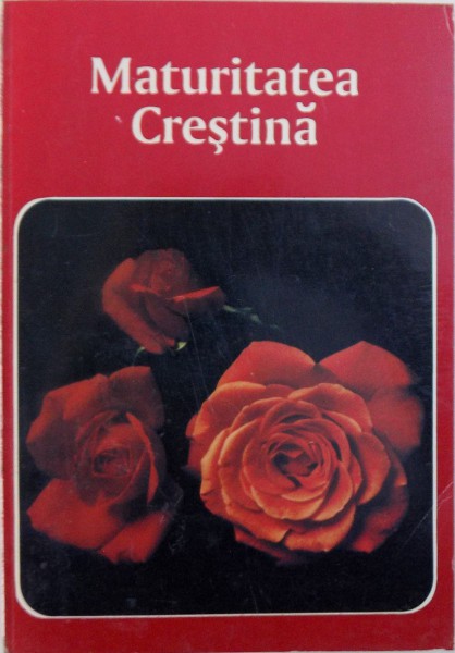MATURITATEA CRESTINA de RICK C. HOWARD , 1996