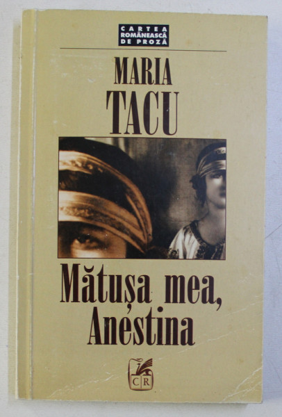 MATUSA MEA , ANESTINA de MARIA TACU , 2000 , DEDICATIE*