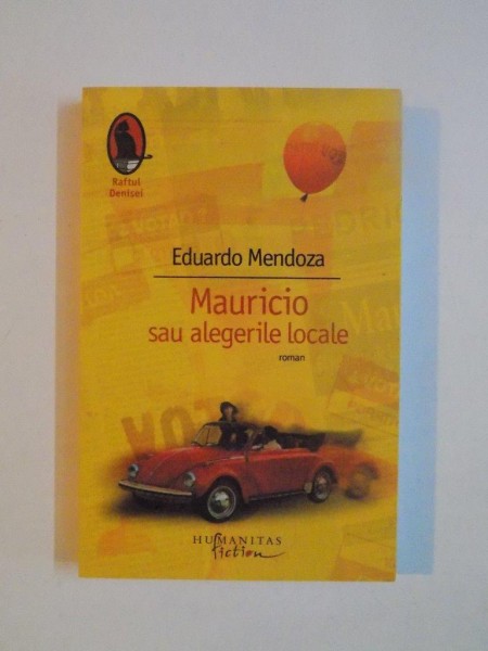 MAURICIO SAU ALEGERILE LOCALE de EDUARDO MENDOZA , 2008