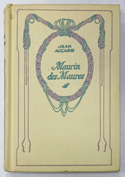 MAURIN DES  MAURES par JEAN AICARD , 1931