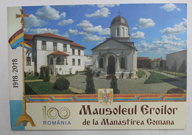 MAUSOLEUL EROILOR DE LA MANASTIREA COMANA de MIHAIL MUSCARIU , 2018